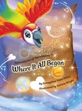 Cover: Where It All Began - Oscines Creations LLC
