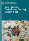 Cover: State Histories: The Politics of Teaching the Past in Iran - Palgrave Macmillan