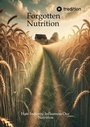 Cover: Forgotten Nutrition - tredition GmbH