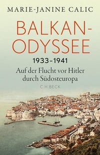 Bild: Balkan-Odyssee, 1933-1941 - C.H.BECK