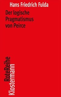 Bild: Der logische Pragmatismus von Peirce - Vittorio Klostermann Verlag