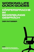 Cover: Working Life Quick-Guides / Working Life Quick-Guides - K&ouml;rpersprache im Bewerbungsgespr&auml;ch - epubli