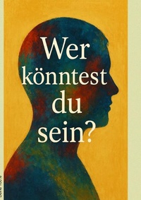 Abbildung von: Wer könntest du sein? - epubli