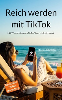 Abbildung von: Reich werden mit TikTok - BoD - Books on Demand