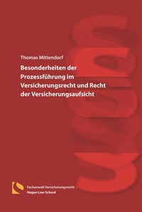 Abbildung von: Besonderheiten der Prozessführung im Versicherungsrecht und Recht der Versicherungsaufsicht - Hagener Wissenschaftsverlag