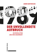 Bild: 1989 - Der unvollendete Aufbruch - Schwabe Verlagsgruppe AG Schwabe Verlag