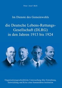 Abbildung von: Im Dienste des Gemeinwohls - die Deutsche Lebens-Rettungs-Gesellschaft (DLRG) in den Jahren 1913 bis 1924 - BoD - Books on Demand