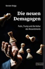 Cover: Die neuen Demagogen - Dittrich Verlag ein Imprint der Velbrück GmbH Bücher und Medien