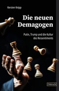 Cover: Die neuen Demagogen - Dittrich Verlag ein Imprint der Velbr&uuml;ck GmbH B&uuml;cher und Medien