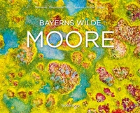 Bild: Bayerns wilde Moore - Tecklenborg, B