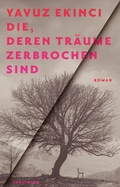 Cover: Die, deren Tr&auml;ume zerbrochen sind - Antje Kunstmann Verlag