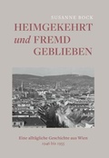 Cover: Heimgekehrt und fremd geblieben - Buchschmiede von Dataform Media GmbH