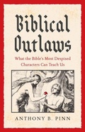 Cover: Biblical Outlaws - Yale University Press
