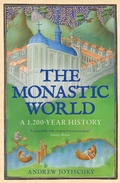 Cover: The Monastic World - Yale University Press