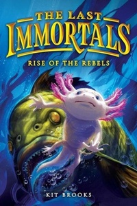 Enlarge image Cover: The Last Immortals: Rise of the Rebels - Little, Brown Young Readers