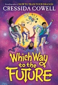 Cover: Which Way to the Future - Little, Brown Books for Young Readers