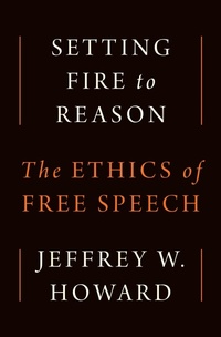 Enlarge image Cover: Setting Fire to Reason - Princeton University Press