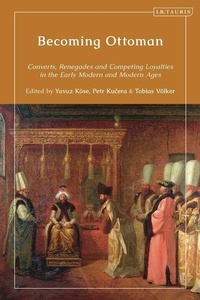 Abbildung von: Becoming Ottoman - I. B. Tauris & Company