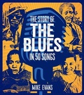 Cover: The Story of the Blues in 50 Songs - Schiffer Publishing Ltd
