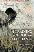 Cover: A Training School for Elephants - Grove Press / Atlantic Monthly Press