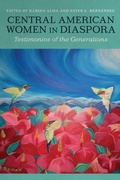 Cover: Central American Women in Diaspora - University of Arizona Press
