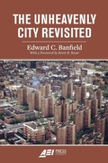 Cover: The Unheavenly City Revisited - AEI Press Classics
