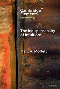 Enlarge image Cover: The Indispensability of Intuitions - Cambridge University Press