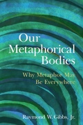 Cover: Our Metaphorical Bodies - Cambridge University Press