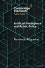 Cover: Artificial Intelligence and Public Policy - Cambridge University Press