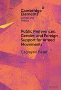 Cover: Public Preferences, Gender, and Foreign Support for Armed Movements - Cambridge University Press