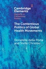 Cover: The Contentious Politics of Global Health Movements - Cambridge University Press