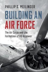 Enlarge image Cover: Building an Air Force - Cambridge University Press