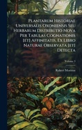 Cover: Plantarum Historiae Universalis Oxoniensis Seu Herbarum Distributio Nova Per Tabulas Cognationis [et] Affinitatis, Ex Libro Naturae Observata [et] Detecta - Hutson Street Press