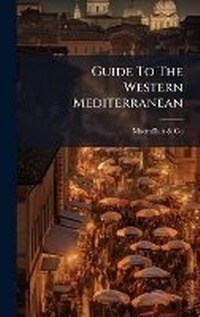 Abbildung von: Guide To The Western Mediterranean - Hutson Street Press