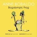 Cover: Anne Bobaloo Bogalympic Frog - Mabon Books