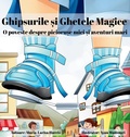 Cover: Ghipsurile ?i Ghetele Magice - Www.Littlefeetandbigadventures.com