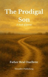 Abbildung von: The Prodigal Son - A book of poems - Houallet Publishing