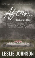 Cover: AFTER ... Barbara's Story - Self Publishing