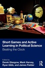 Cover: Short Games and Active Learning in Political Science - Routledge