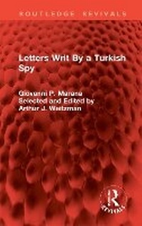Abbildung von: Letters Writ By a Turkish Spy - Routledge