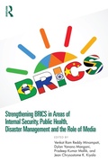 Cover: Strengthening BRICS in Areas of Internal Security, Public Health, Disaster Management and the Role of Media - Routledge