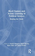 Cover: Short Games and Active Learning in Political Science - Routledge