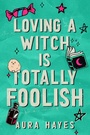 Cover: Loving a Witch is Totally Foolish - Orion