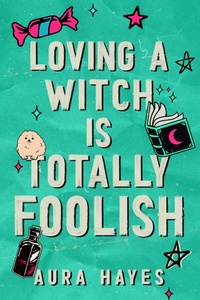 Enlarge image Cover: Loving a Witch is Totally Foolish - Orion