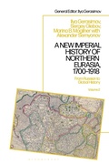 Cover: A New Imperial History of Northern Eurasia, 1700-1918 - Bloomsbury Academic