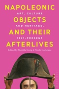 Cover: Napoleonic Objects and Their Afterlives - Bloomsbury Visual Arts