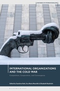 Cover: International Organizations and the Cold War - Bloomsbury Academic