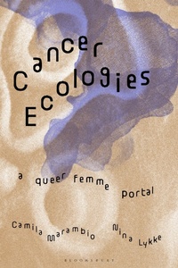 Enlarge image Cover: Cancer Ecologies - Bloomsbury Academic