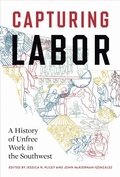 Cover: Capturing Labor - University of Texas Press