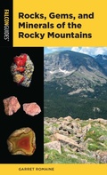 Cover: Rocks, Gems, and Minerals of the Rocky Mountains - Globe Pequot Press
